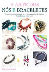 A arte dosnós e braceletes - Dorothy Wood
