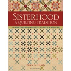 SISTERHOOD - A QUILTING TRADITION