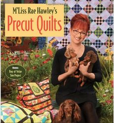 Precut Quilts - M'Liss Rae Hawley's