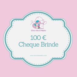 Cheque Brinde 100 Euros